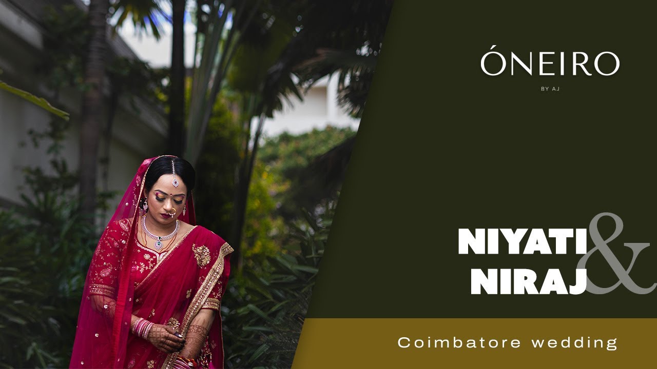 Wedding Film with Love & Emotion | Niyati & Niraj | Coimbatore - ONEIRO by Anbujawahar