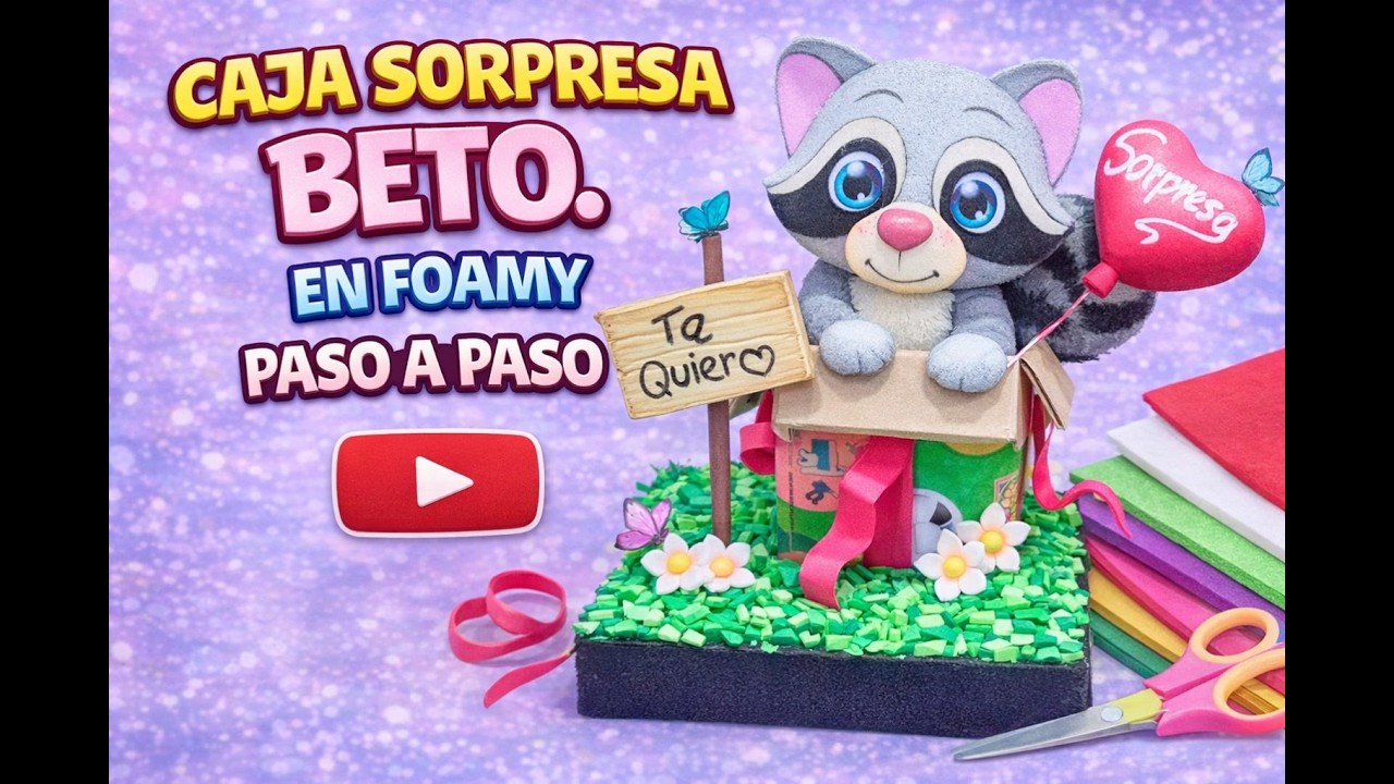 Caja Sorpresa Beto en Foamy 🐾 | Muñeco Paso a Paso | Manualidades Creativas