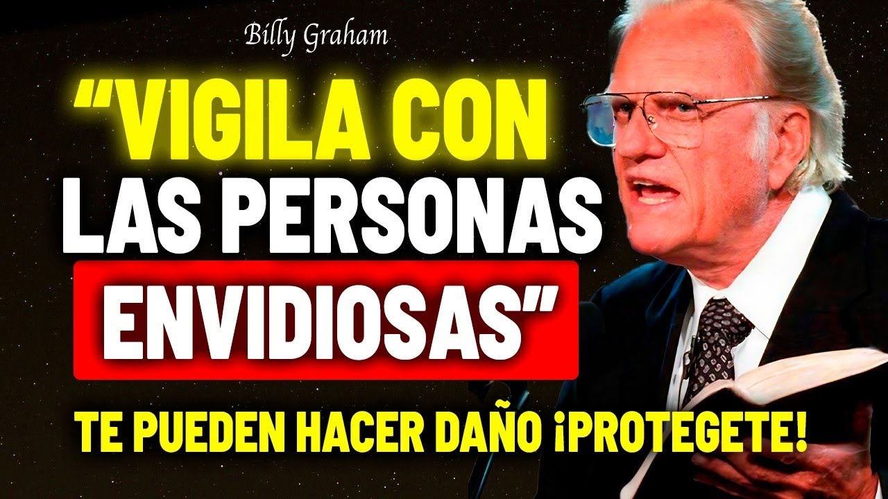 DIOS TE DICE CÓMO IDENTIFICAR A LOS ENVIDIOSOS DE TU VIDA | Billy Graham