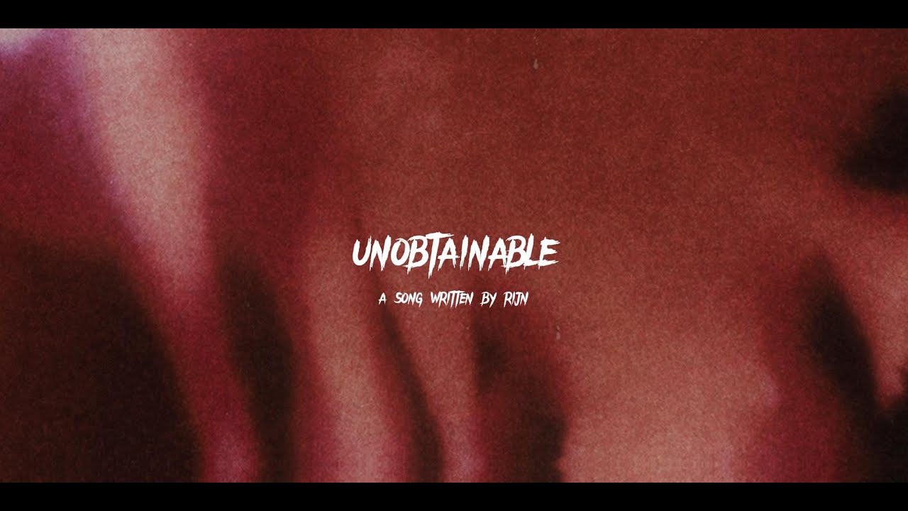 unobtainable (Official Lyric Video)