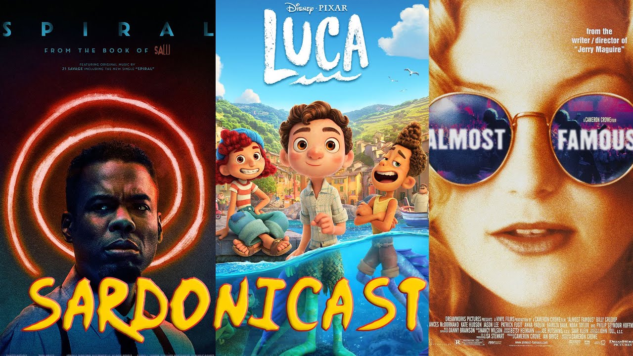 Sardonicast 90: Spiral, Luca, Almost Famous