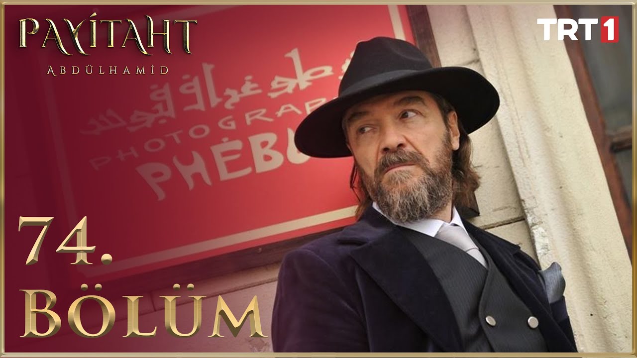 Payitaht Abd&uuml;lhamid 74. B&ouml;l&uuml;m (HD)