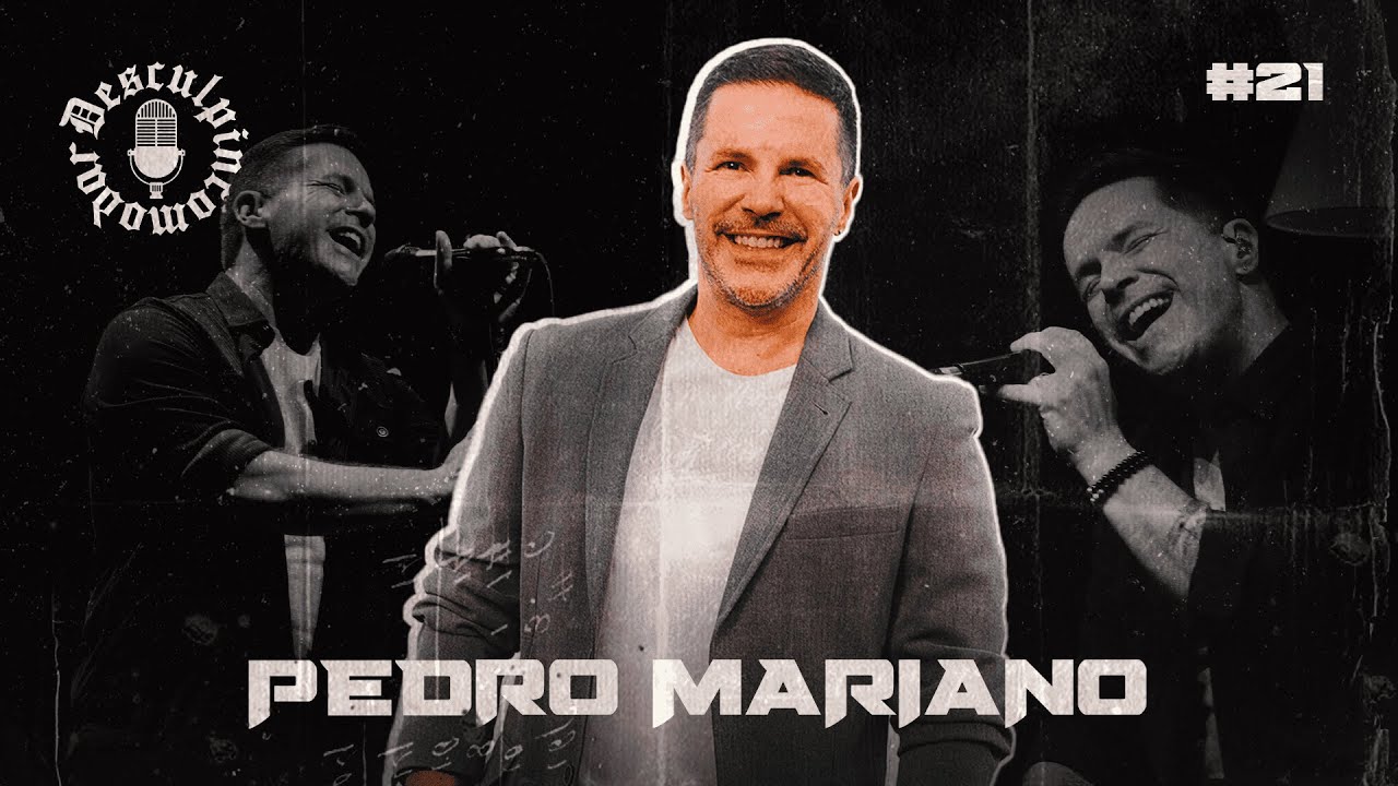 PEDRO MARIANO - Desculpincomodar #21