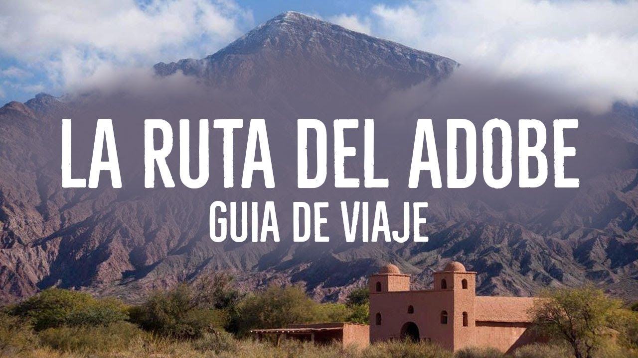 La Ruta del ADOBE CATAMARCA. GUIA DE VIAJE