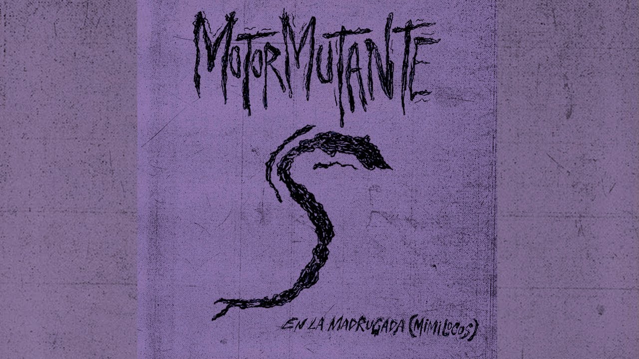 MotorMutante - En La Madrugada (Mimilocos cover)