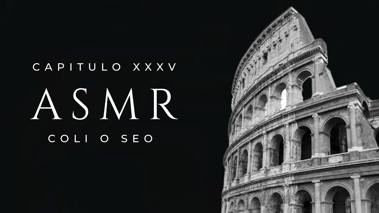 ASMR - EL COLISEO ROMANO 