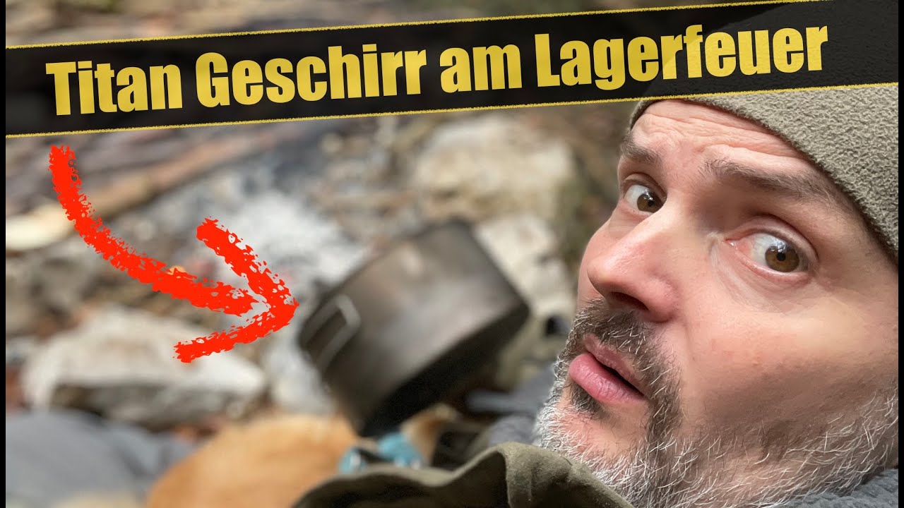 Titan Geschirr am Lagerfeuer? | Camping Ausrüstung