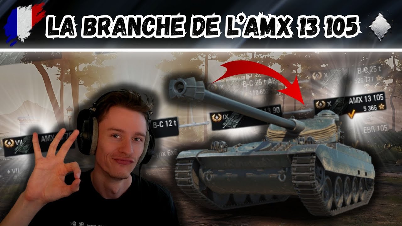 ⚔️ Présentation de la Branche de l'AMX 13 105 [WOT-FR]