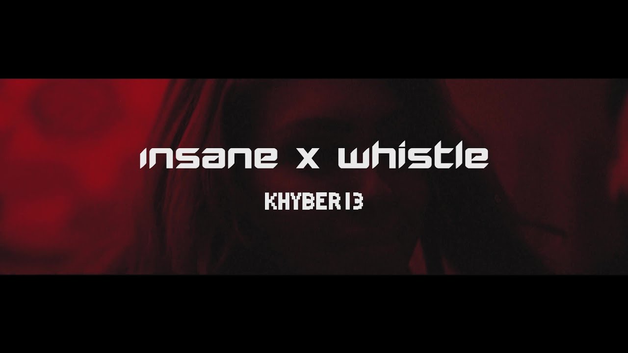 Insane x Whistle | AP Dhillon x Flo-Rida | Khyber13 Mashup