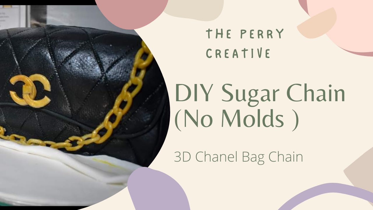 How To Make Sugar Chain l 3D Chanel handbag cake l DIY Edible Chain l