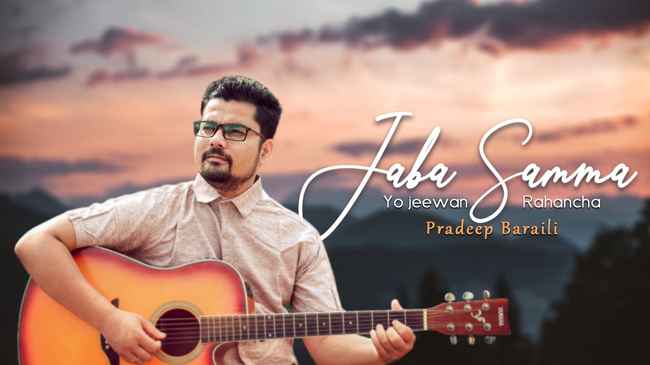 Nepali christian worship songs 2020 - JABA SAMMA 'Official Lyrical Video' by Pradeep Baraili