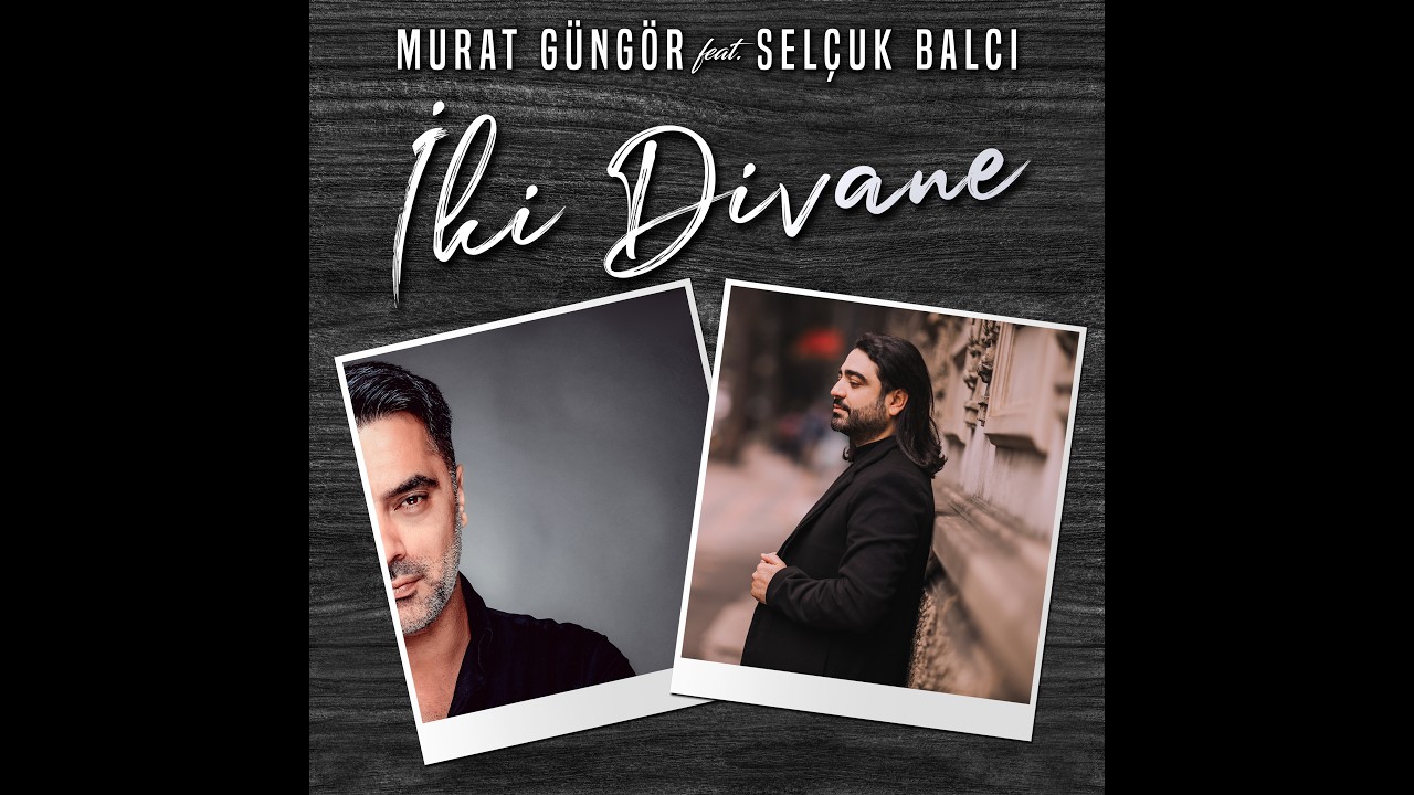 Selçuk Balcı Feat. Murat Güngör - İki Divane (Official Video)