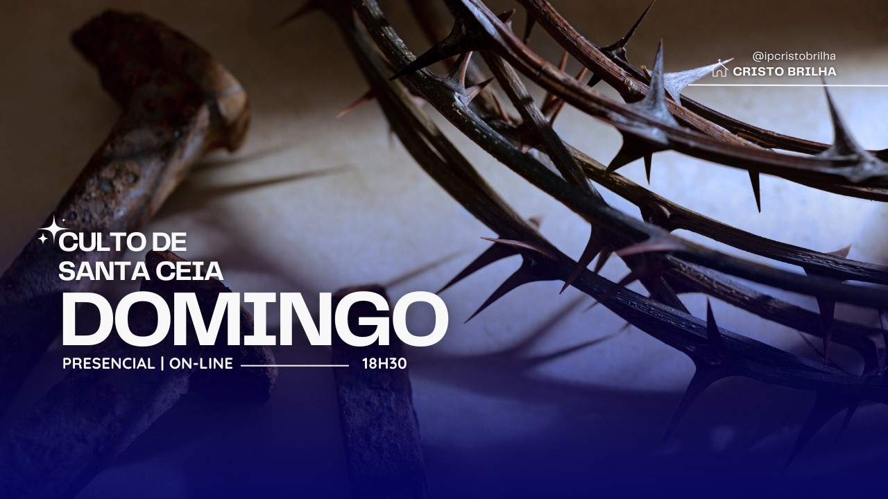 Culto de Santa Ceia - 01/03/2026