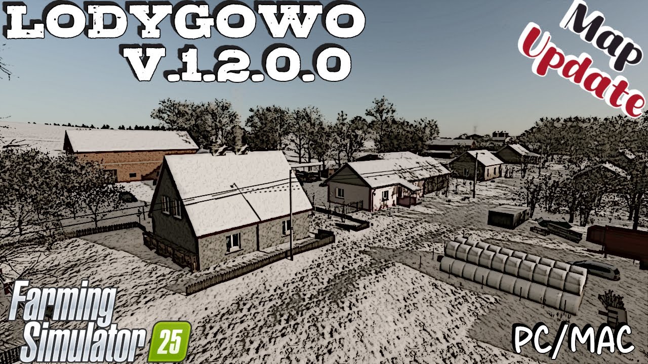 Обновление карты | Лодыгово | Только для ПК/MAC | Версия 1.2.0.0 | Farming Simulator 25