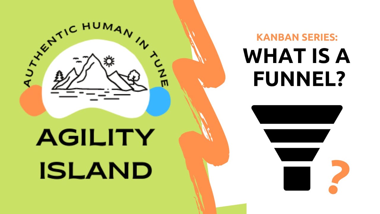 What is a funnel in Kanban?
