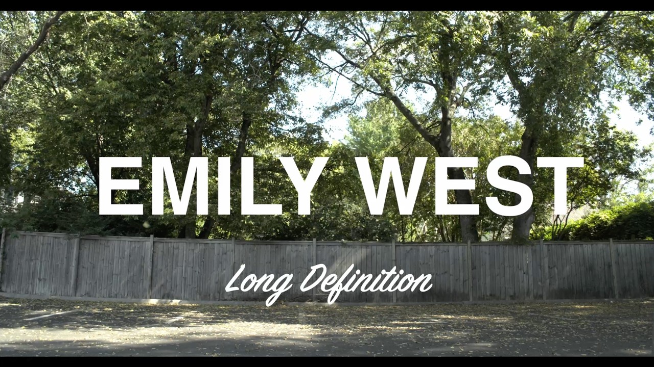 LONG DEFINITION - Emily West - OFFICIAL MUSIC VIDEO