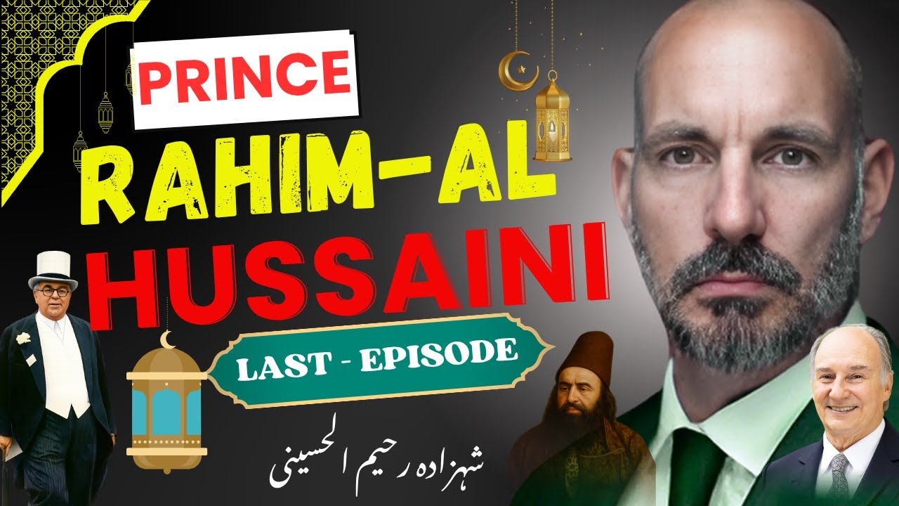 The New Face of Ismaili Leadership | The Full Story of Prince Rahim