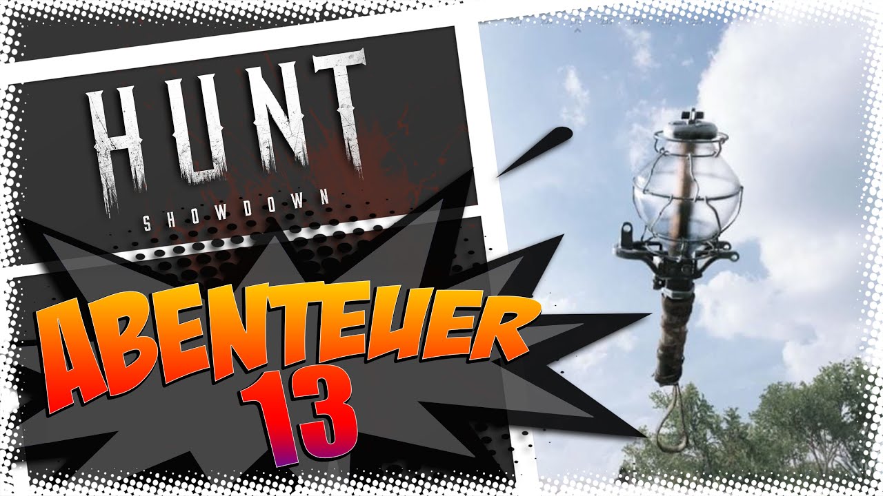 Hunt Showdown Abenteuer 13 | Hunt Showdown deutsch #13