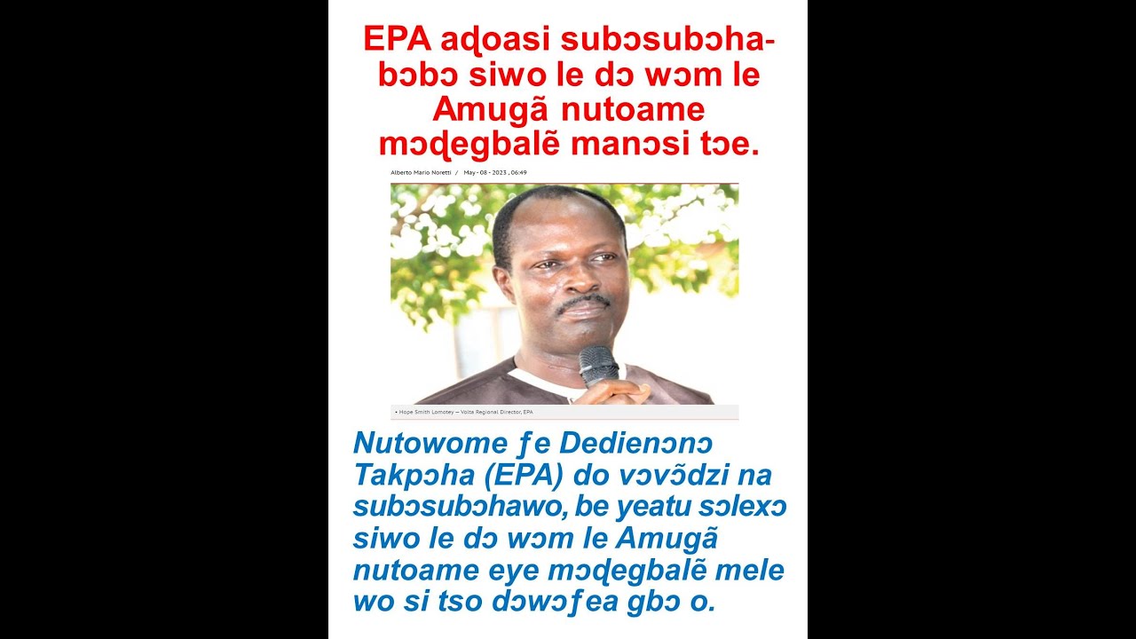 EWE NEWS  -   DUKƆME NYADZƆDZƆ AƉE WO
