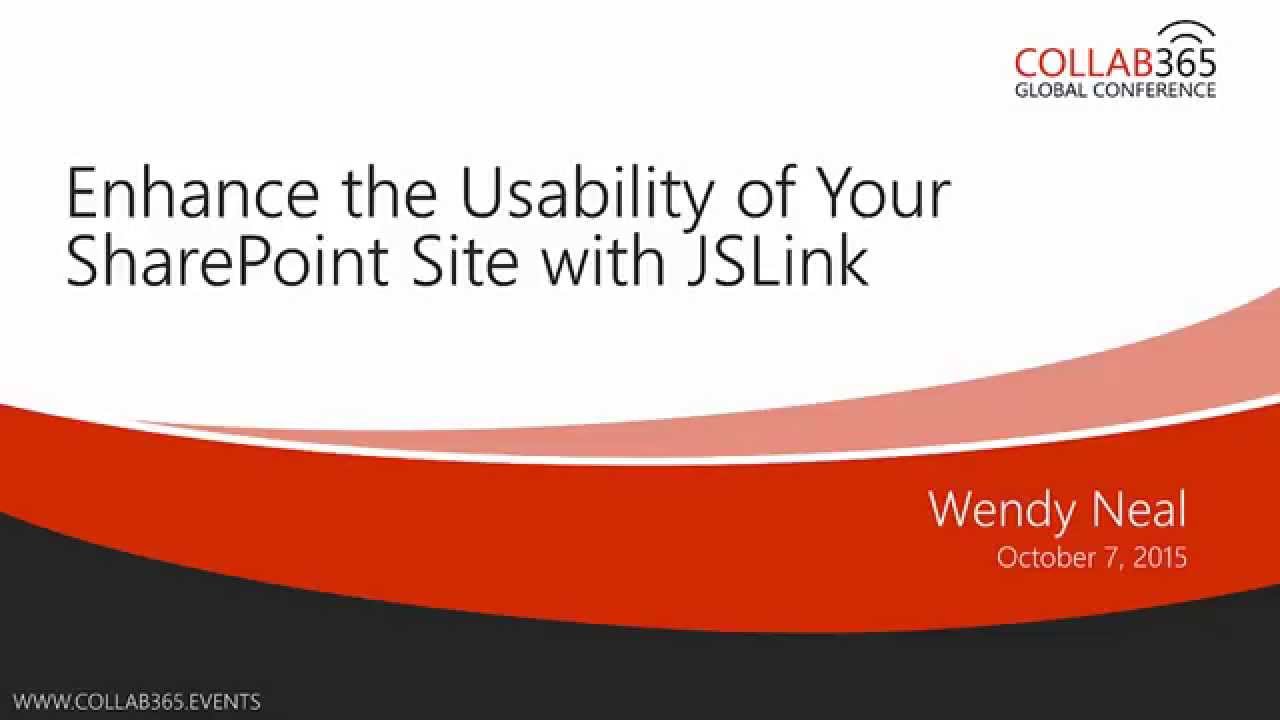 Enhance the Usability of Your SharePoint Site with JSLink #Collab365 #C365114