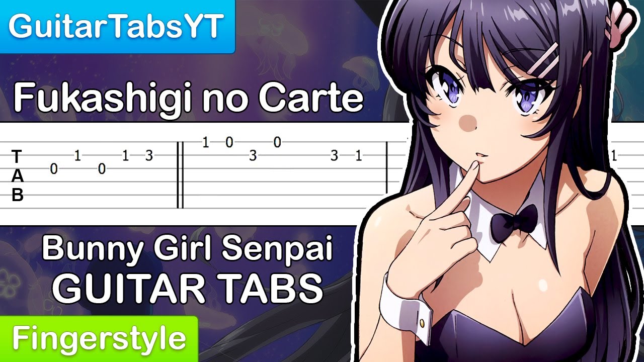 Seishun Buta Yarou wa Bunny Girl Senpai no Yume wo Minai - Fukashigi no Carte Ending TAB Fingerstyle