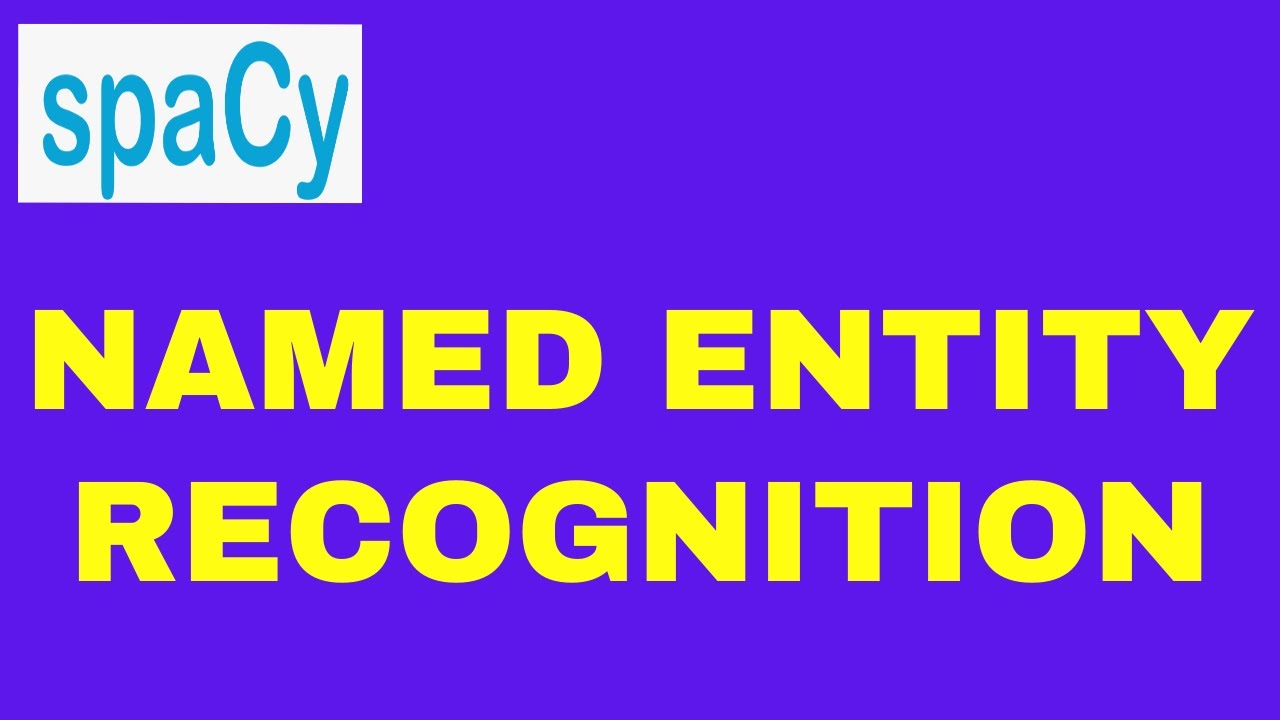SpaCy Tutorial 05:  Named Entity Recognition Spacy | NLP with Pythhon