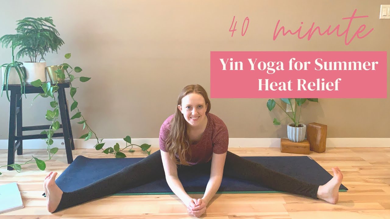 ☀️Yin for Summer Heat Relief☀️ - 40 minute yin yoga to cool down