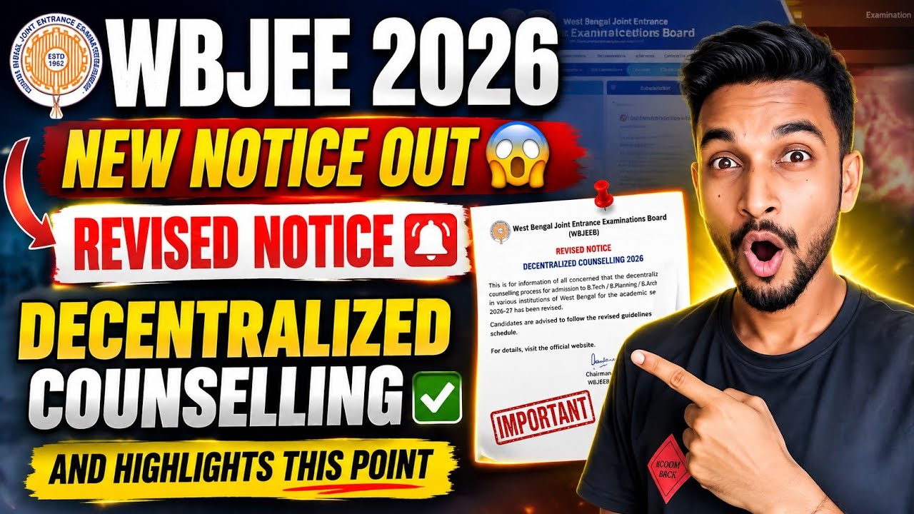 NEW NOTICE OUT 😱|WBJEE DECENTRALIZED COUNSELLING| REVISED NOTICE🔥| WBJEE 2026
