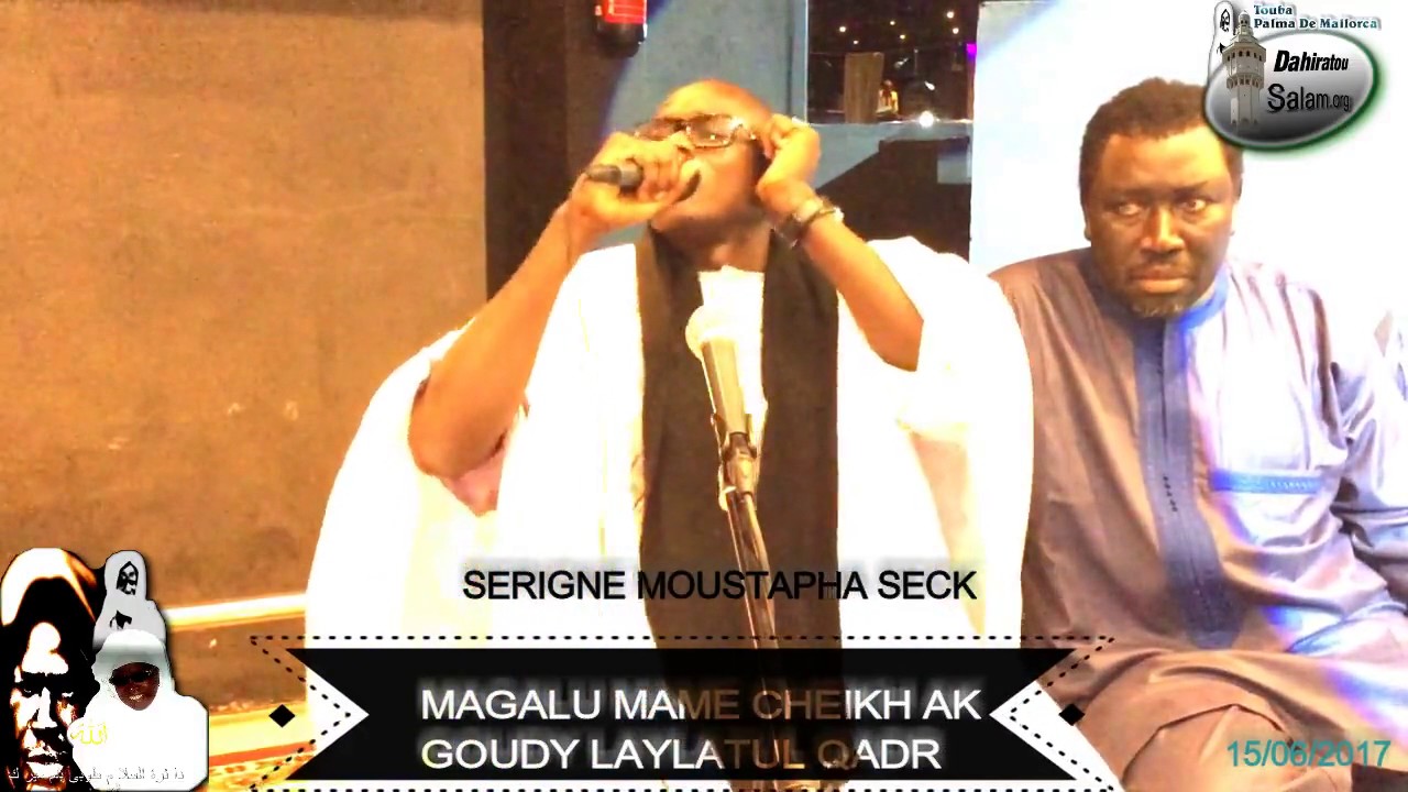Rajaz S.Moustapha Seck thi Magalou Mame Cheikh Ibra ak Laylatoul Qadr 15 Juin 2017 á Touba Palma