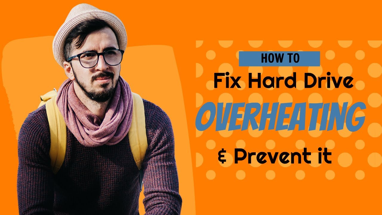 How to fix hard drive overheating & How to prevent Hard Drive from overheating