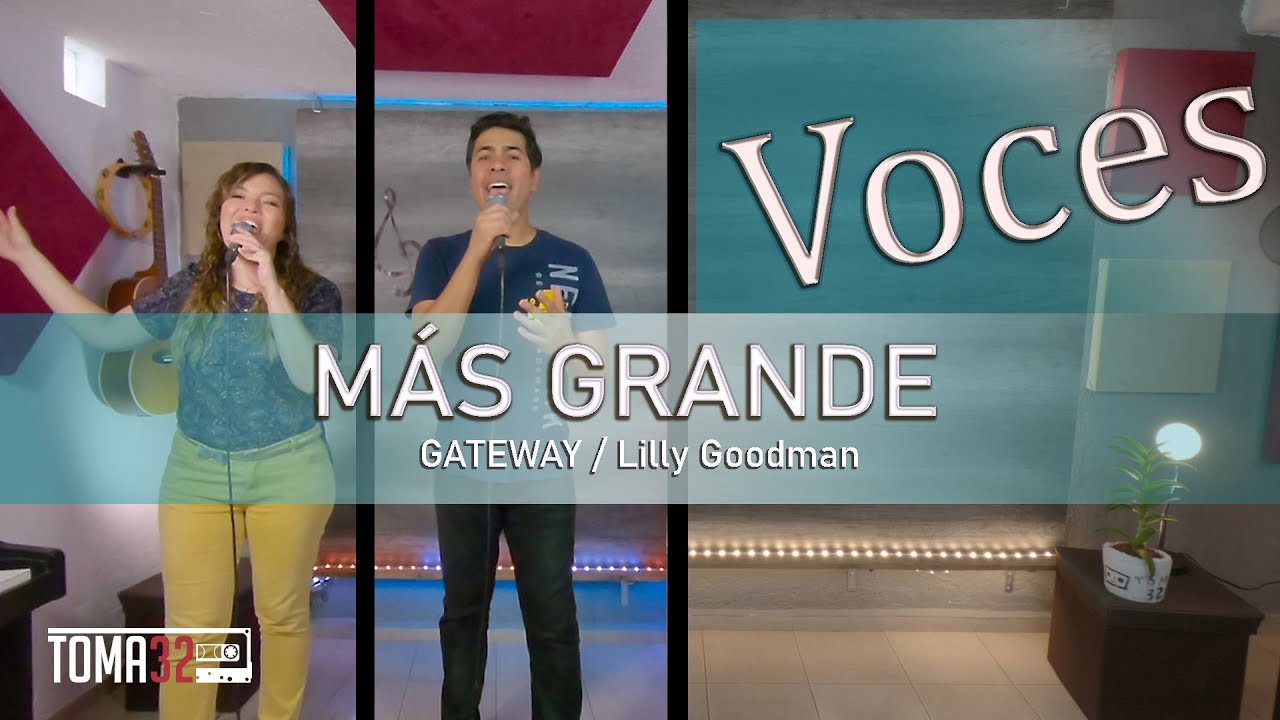 MAS GRANDE - GATEWAY / LILLY GOODMAN - TUTORIAL (VOCES) TOMA 32
