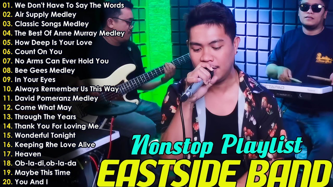 Eastside Band Nonstop Songs 2025 - Eastside Band PH Playlist Nonstop Medley 2025 - Opm Cover Song