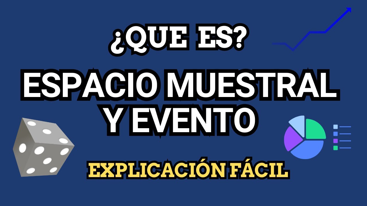 &iquest;Qu&eacute; es el Espacio Muestral y los Eventos? 🧠
