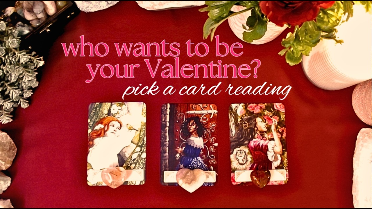 Who wants to be your Valentine ?😌🌹Pick a Card Timeless Reading 💕