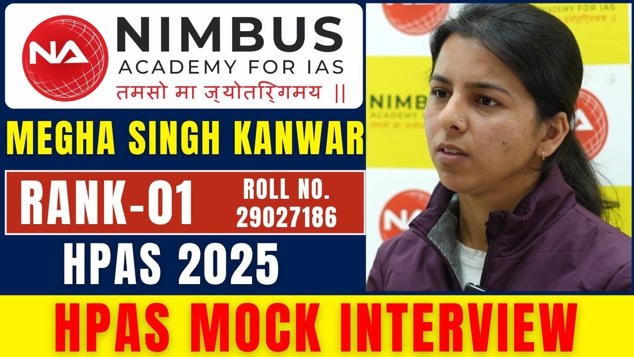 HPAS 2025 Topper | MEGHA SINGH KANWAR (Rank 1) | Mock Interview | Nimbus Academy | #hpas2025 #has