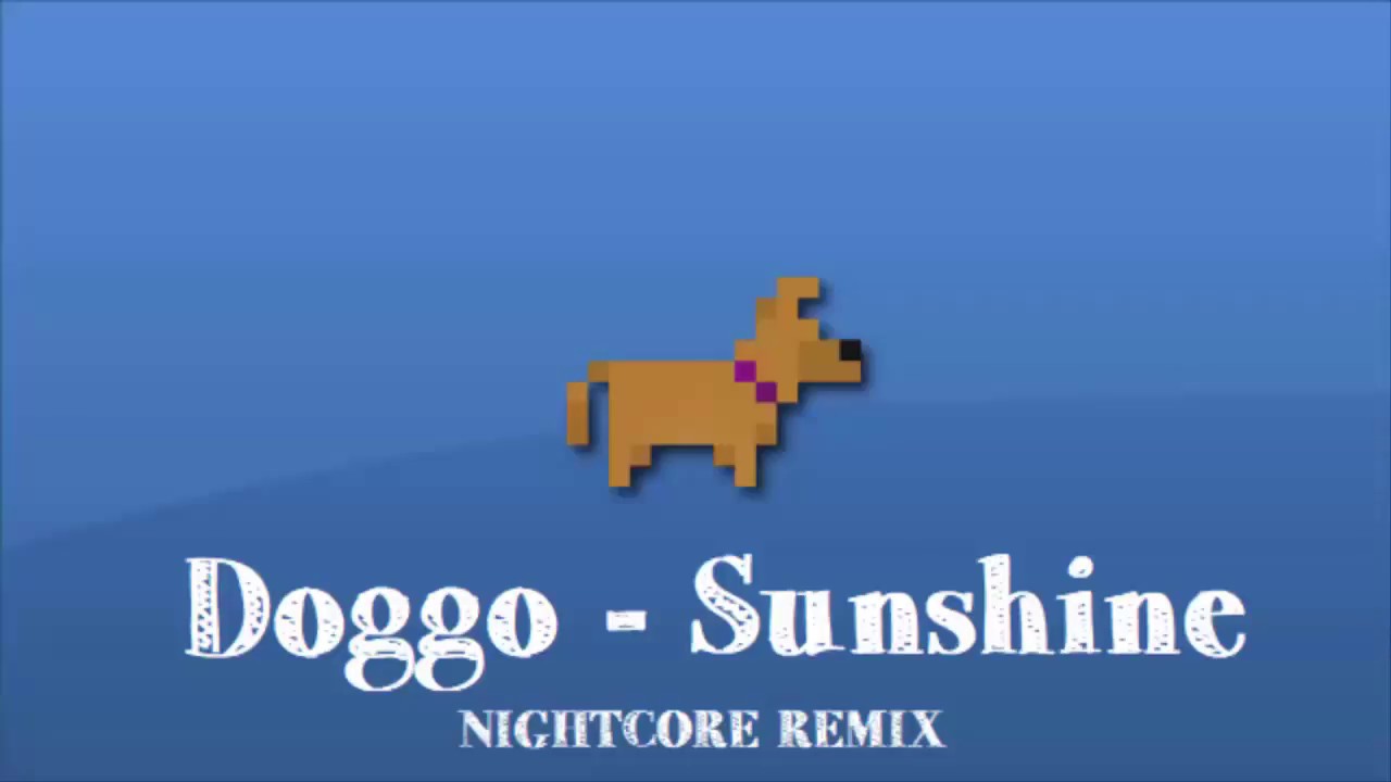 [OMFG Style] Doggo - Sunshine (V3R0N Nightcore Remix)