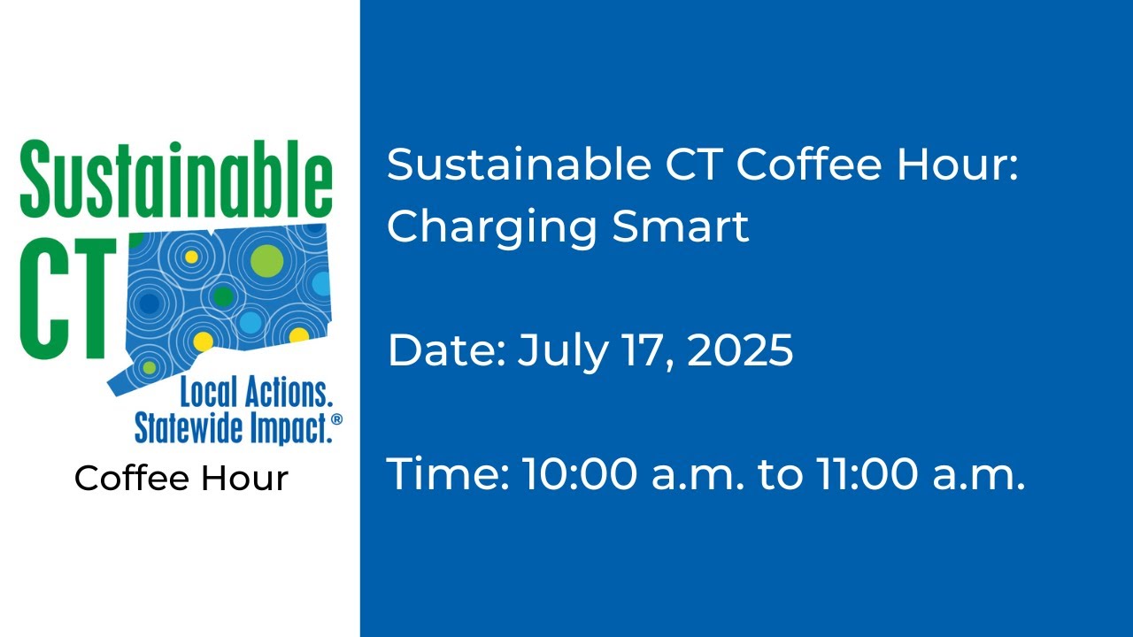 Sustainable CT Coffee Hour: Charging Smart