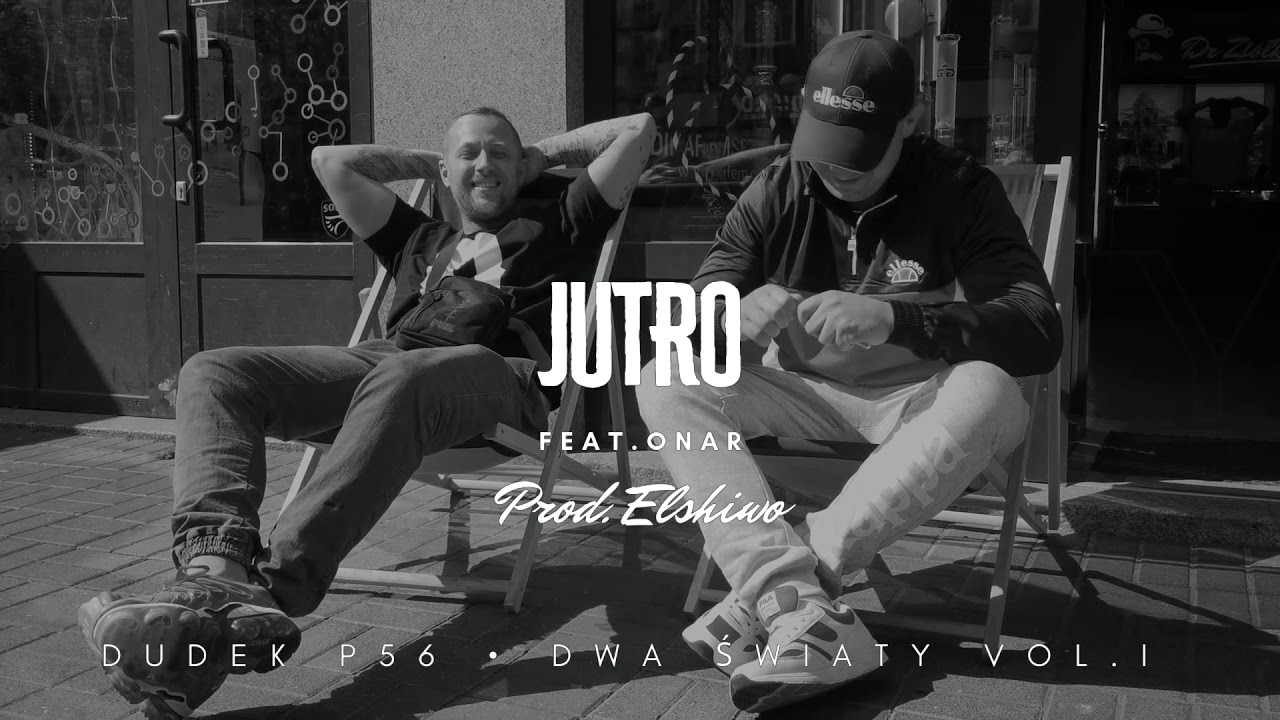 DUDEK P56 - JUTRO FT.ONAR PROD.ELSHIWO