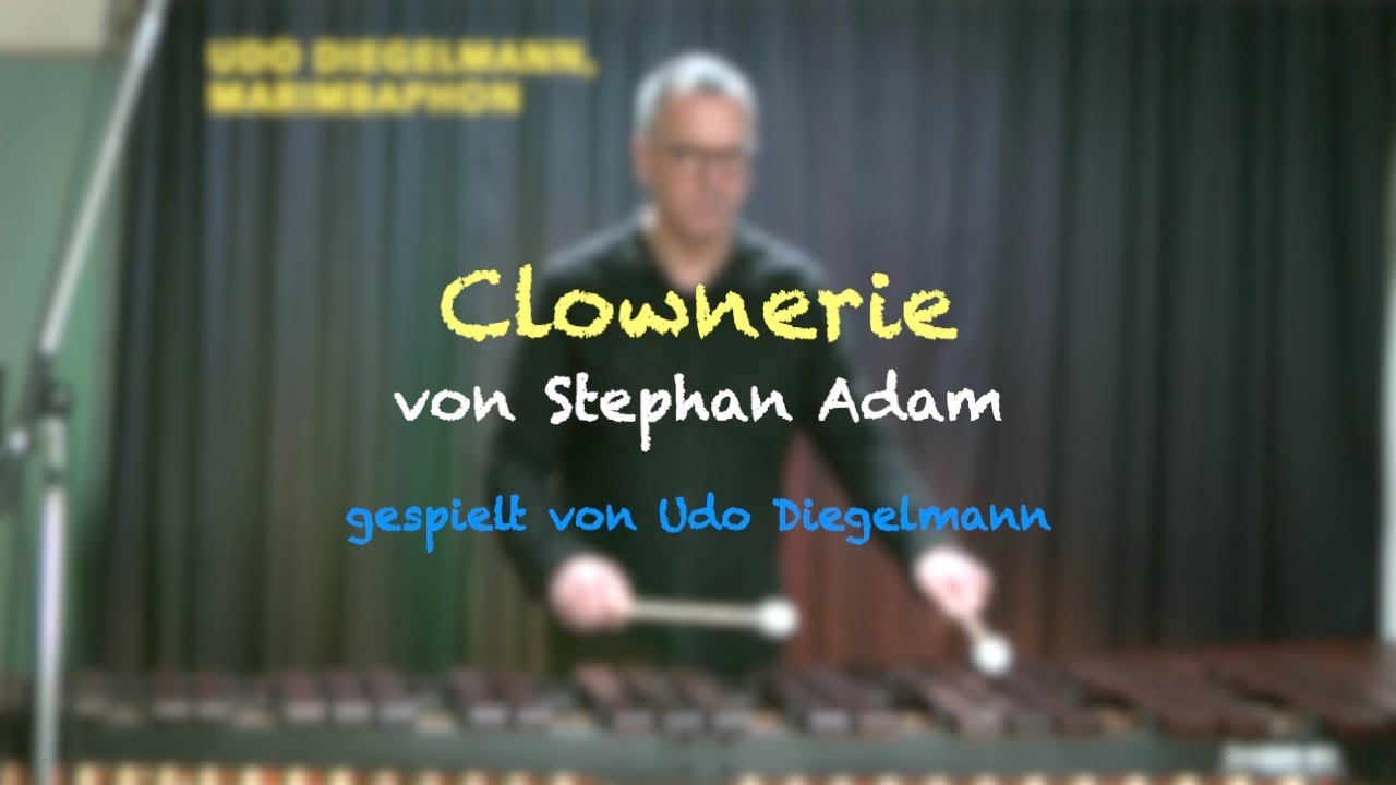 Stephan Adam - CLOWNERIE for Marimbaphone