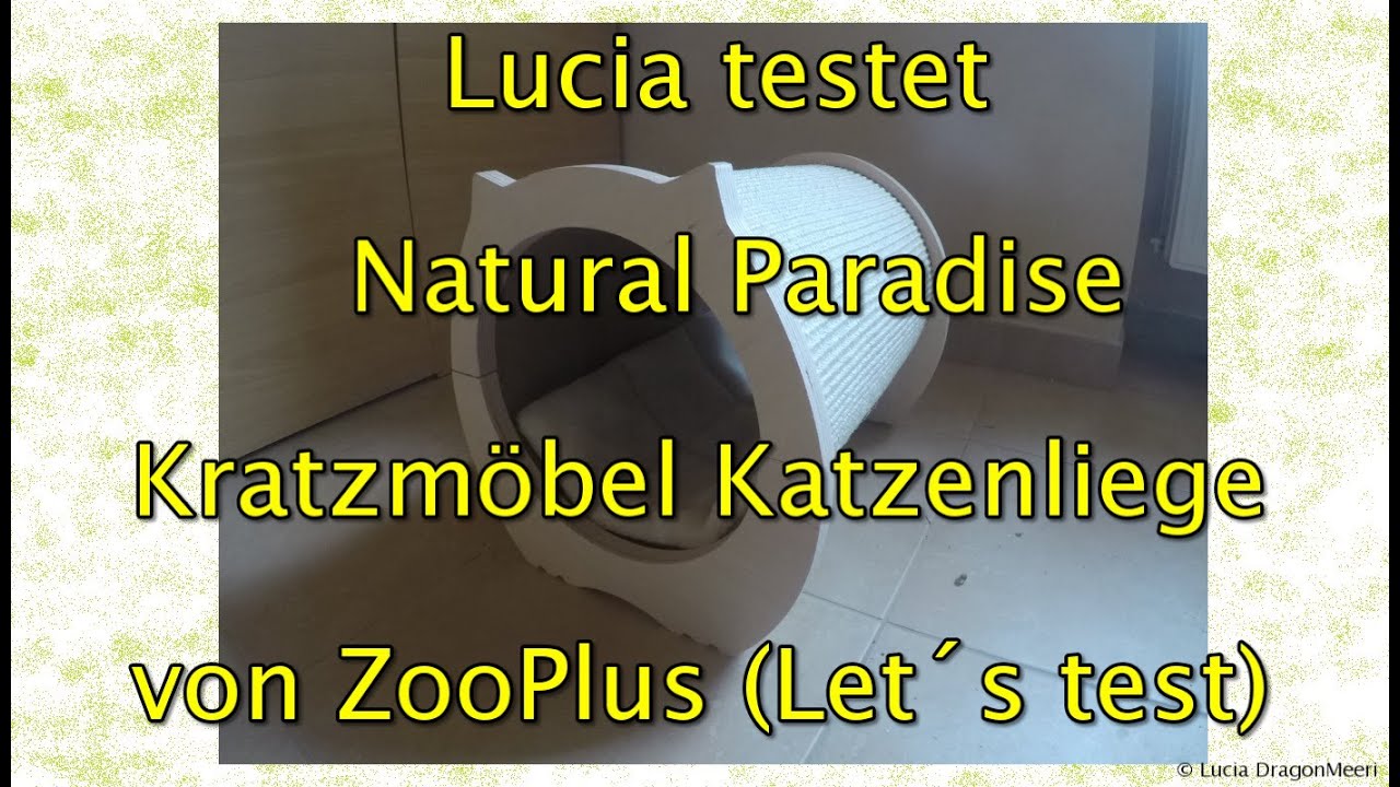 Lucia testet Natural Paradise Kratzm&ouml;bel Katzenliege von ZooPlus (Let&acute;s test)