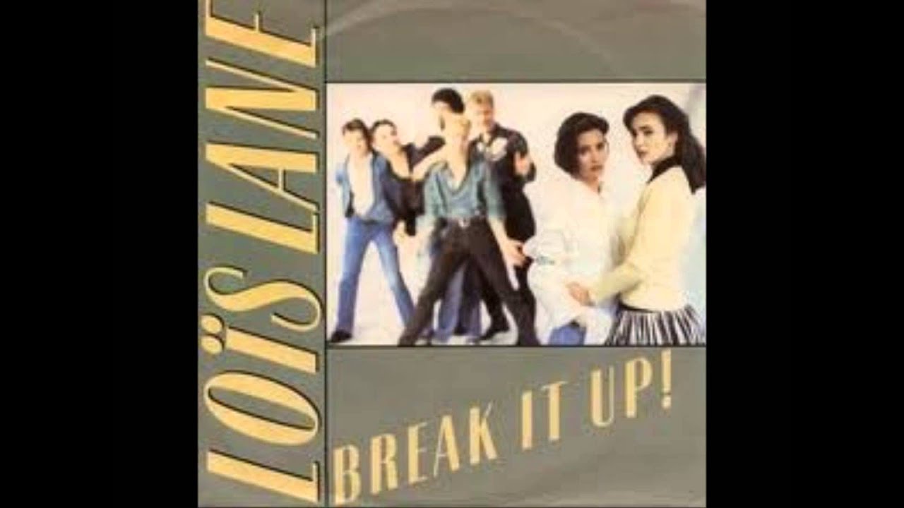 Lois Lane   Break It Up