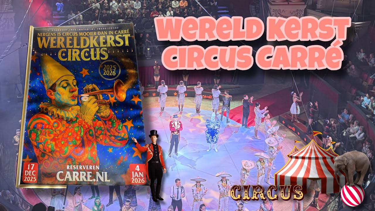 WERELD KERST CIRCUS 🎪 CARR&Eacute;