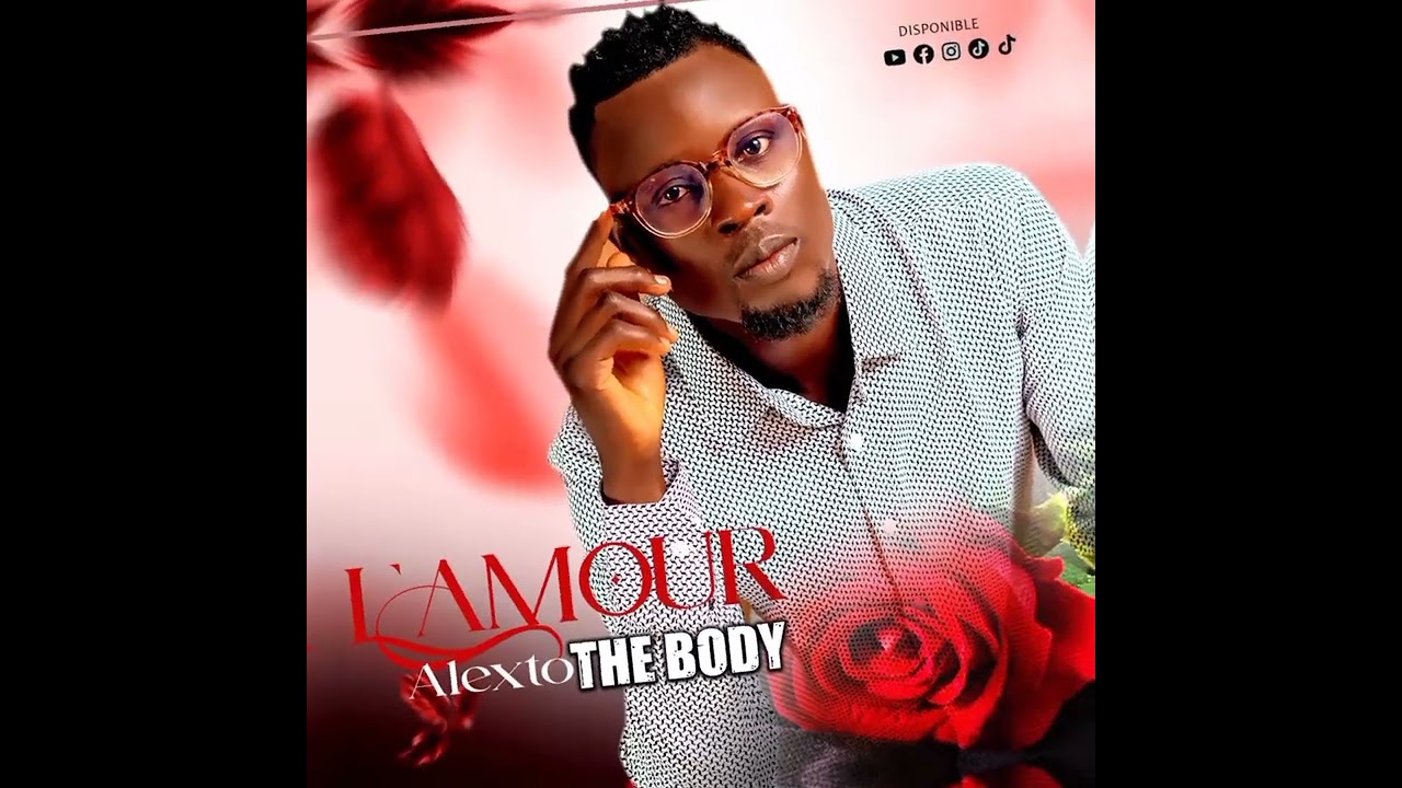 ALEXTO THE BODY - L'AMOUR - AUDIO OFFICIEL