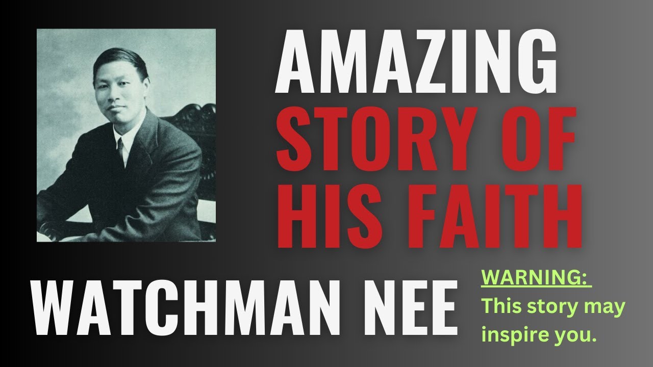 Chinese Christian Spent 20 Years In Prison And Died for Jesus Christ | Watchman Nee