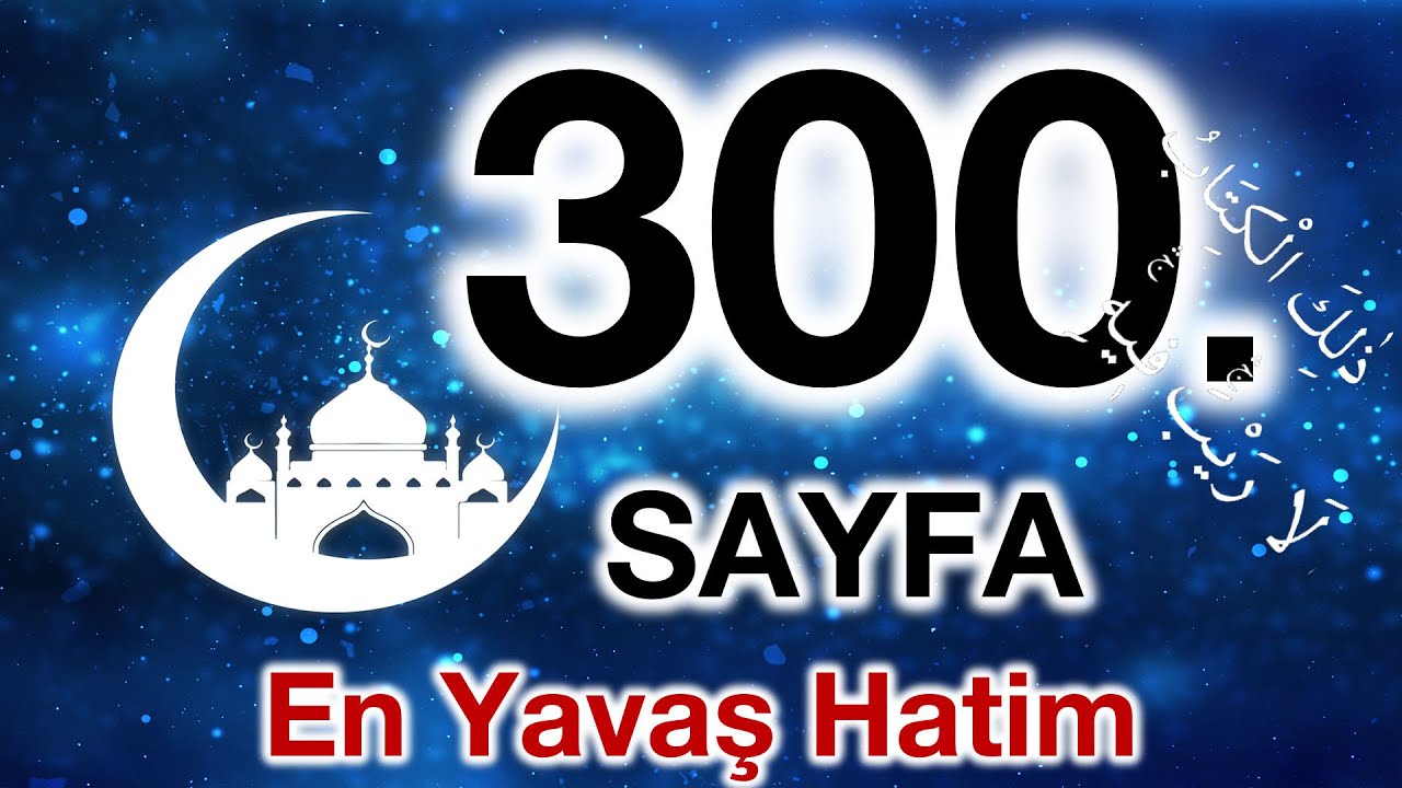 Kuran 300. sayfa / Kehf Suresi 9. sayfa / yavaş okuyuş 15. cüz 300. sayfa / ok takipli 300. sayfa