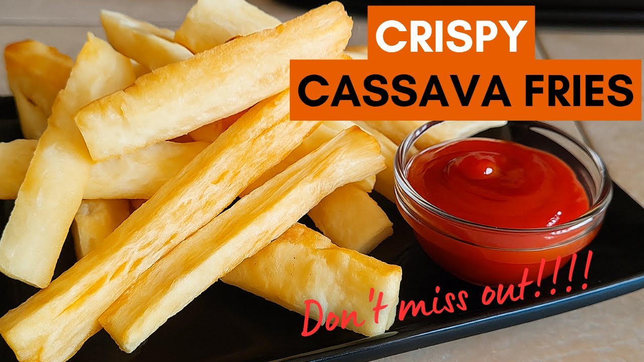 Crispy cassava fries recipe/better than potato chips