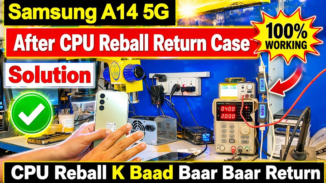 हिंदी मैं || Samsung A14 5G || After CPU Reball Return Again & Again || Solved||