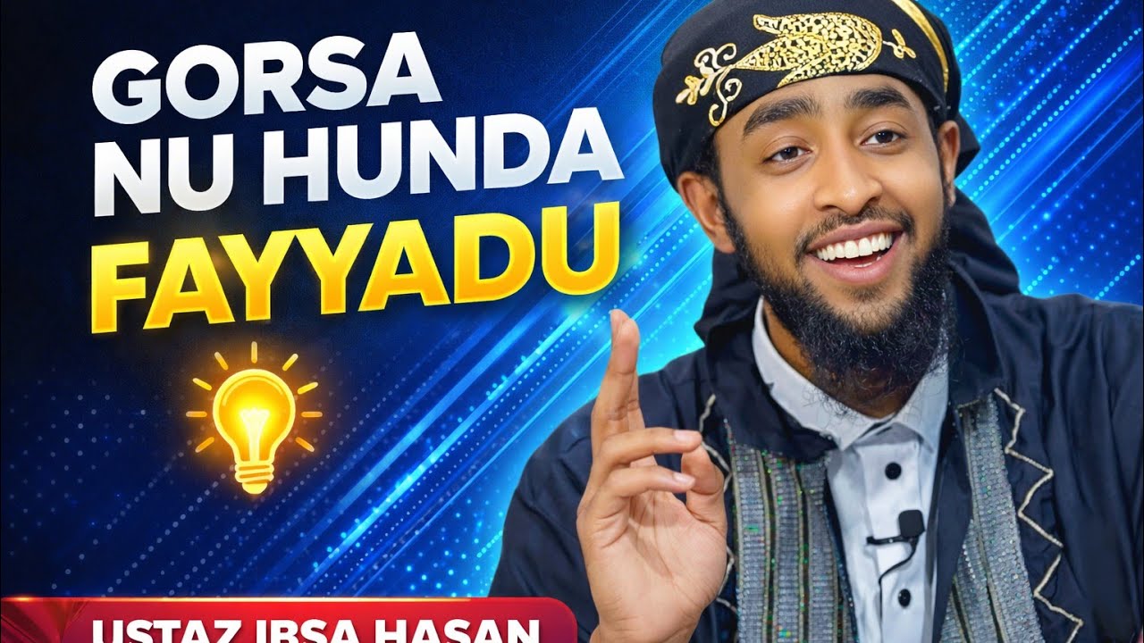 Ustaz ibsa hasan, gorsa nu hunda fayyadu..!January 2026