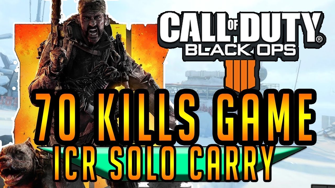 IceBreaker 70 Kills Control ICR Nomad Gameplay Huge Carry Solo Black Ops 4 PS4 PRO