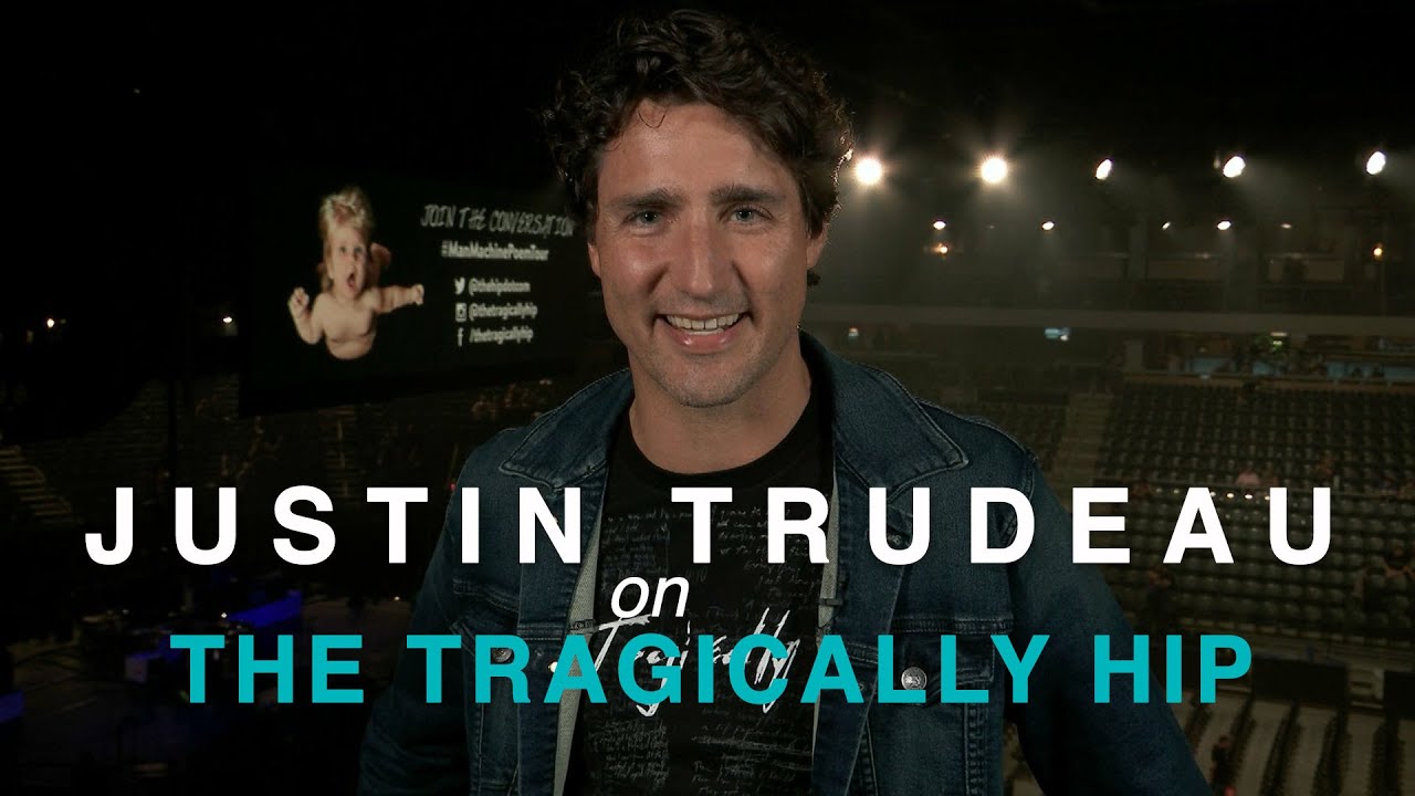 Justin Trudeau reflects on The Tragically Hip
